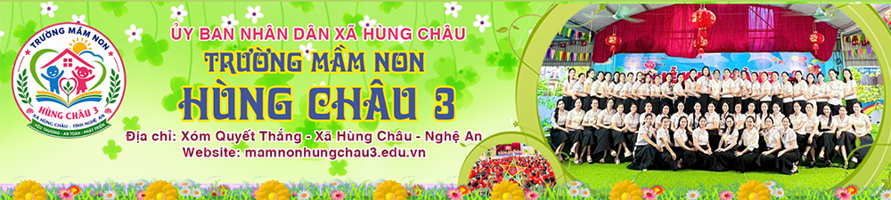 Trường Mầm non Hùng Châu 3 - Tỉnh Nghệ An